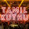 About Tamil Kuthu Song